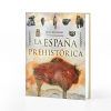 La España prehistórica – Atlas Ilustrado