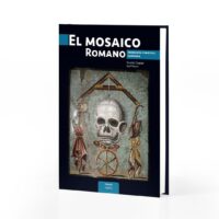 El mosaico romano tecnología y práctica musivaria